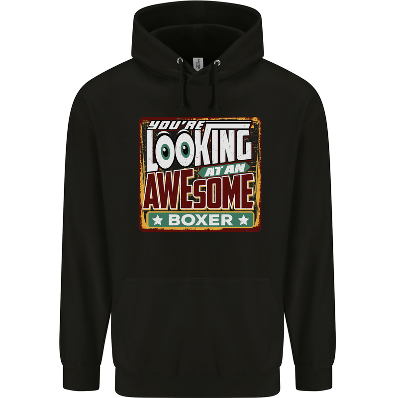 You're Looking at an Awesome Boxer Boxing Childrens Kids Hoodie Black