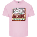 You're Looking at an Awesome Boxer Boxing Kids T-Shirt Childrens Light Pink