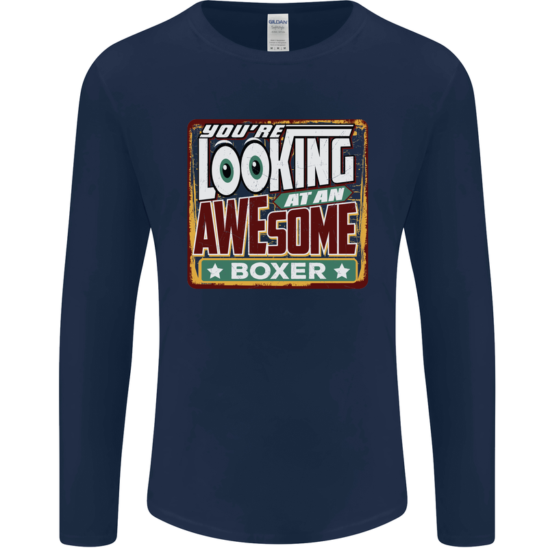 You're Looking at an Awesome Boxer Boxing Mens Long Sleeve T-Shirt Navy Blue