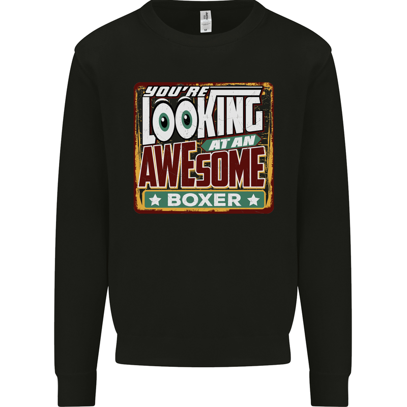 You're Looking at an Awesome Boxer Boxing Mens Sweatshirt Jumper Black