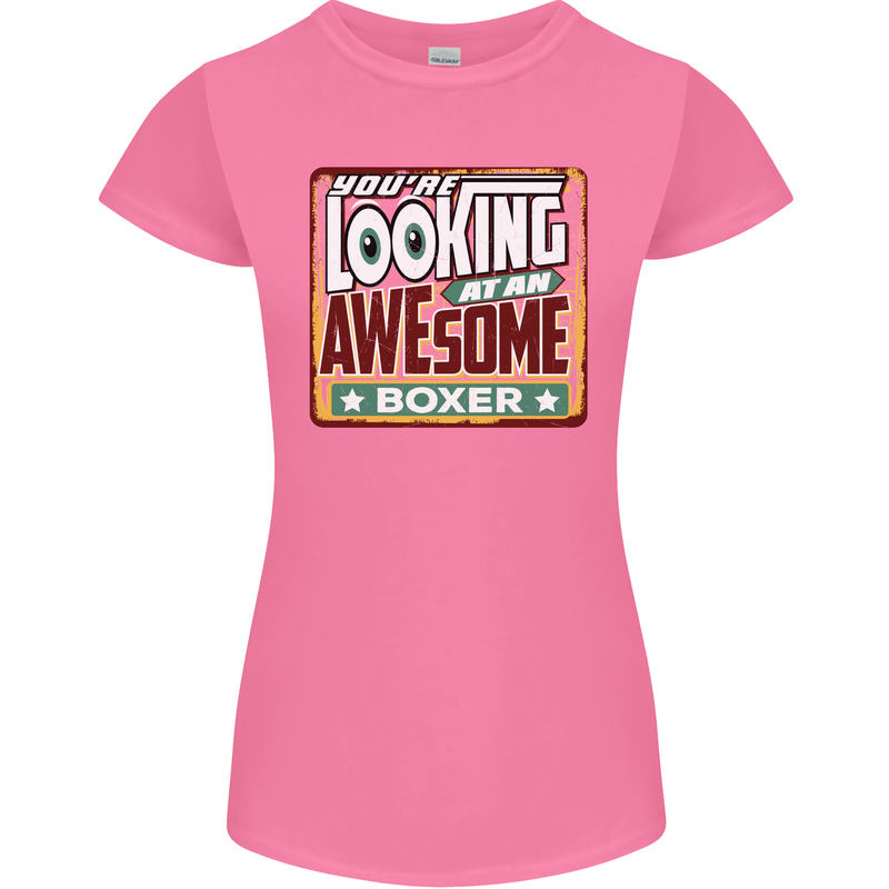 You're Looking at an Awesome Boxer Boxing Womens Petite Cut T-Shirt Azalea