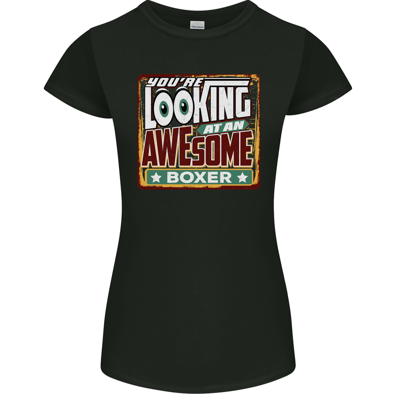 You're Looking at an Awesome Boxer Boxing Womens Petite Cut T-Shirt Black