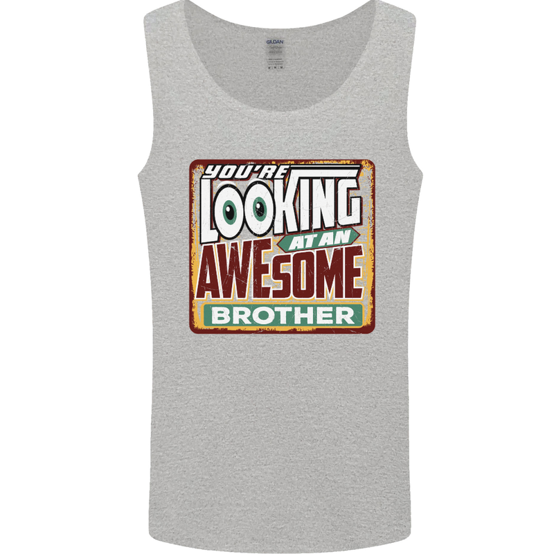 You're Looking at an Awesome Brother Mens Vest Tank Top Sports Grey