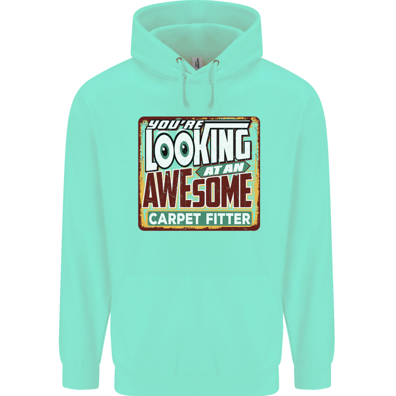 You're Looking at an Awesome Carpet Fitter Mens 80% Cotton Hoodie Peppermint