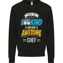 You're Looking at an Awesome Chef Mens Sweatshirt Jumper Black