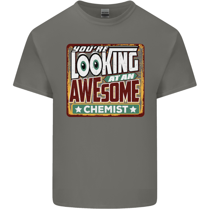 You're Looking at an Awesome Chemist Mens Cotton T-Shirt Tee Top Charcoal
