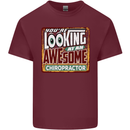 You're Looking at an Awesome Chiropractor Mens Cotton T-Shirt Tee Top Maroon