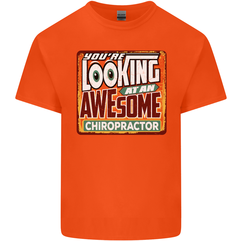 You're Looking at an Awesome Chiropractor Mens Cotton T-Shirt Tee Top Orange