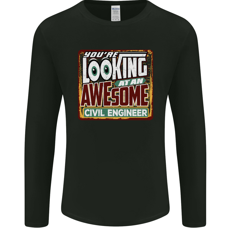 You're Looking at an Awesome Civil Engineer Mens Long Sleeve T-Shirt Black