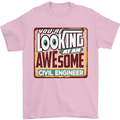You're Looking at an Awesome Civil Engineer Mens T-Shirt Cotton Gildan Light Pink