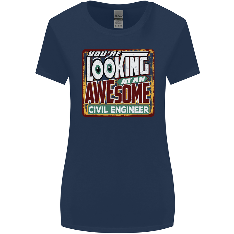 You're Looking at an Awesome Civil Engineer Womens Wider Cut T-Shirt Navy Blue