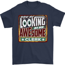 You're Looking at an Awesome Clerk Mens T-Shirt Cotton Gildan Navy Blue