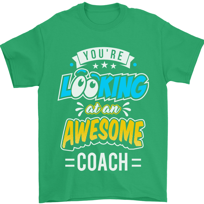 You're Looking at an Awesome Coach Mens T-Shirt Cotton Gildan Irish Green