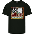 You're Looking at an Awesome Counsellor Mens Cotton T-Shirt Tee Top Black