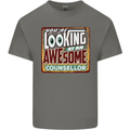 You're Looking at an Awesome Counsellor Mens Cotton T-Shirt Tee Top Charcoal