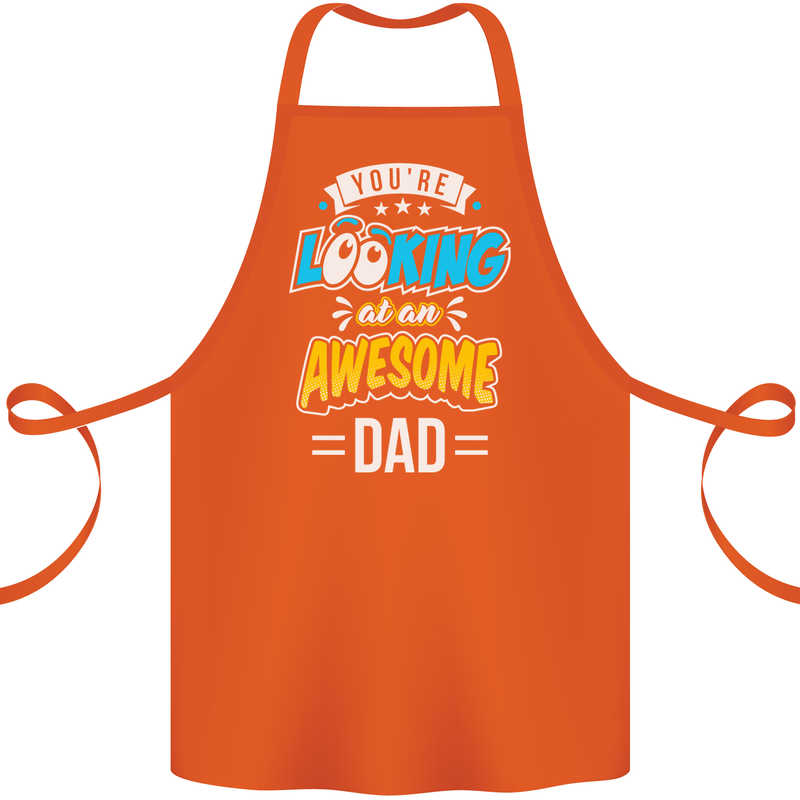 You're Looking at an Awesome Dad Cotton Apron 100% Organic Orange