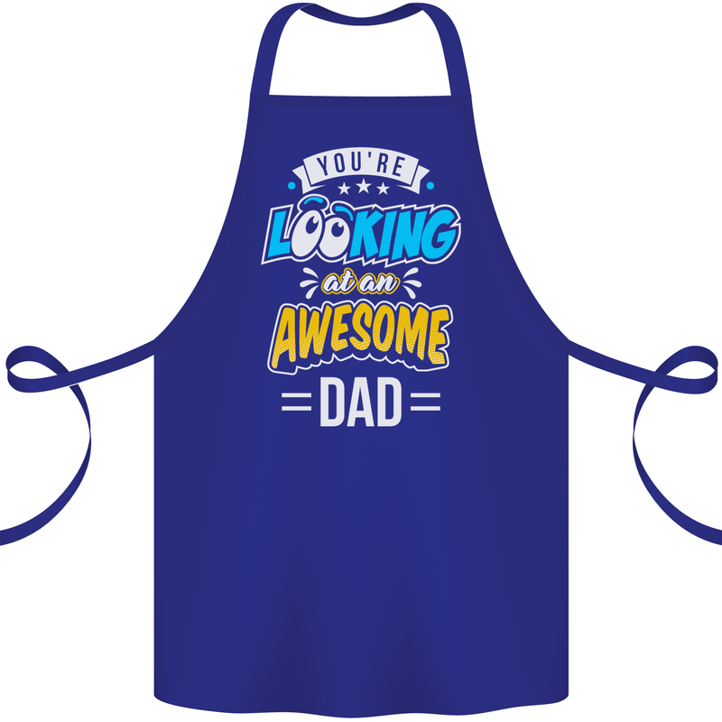 You're Looking at an Awesome Dad Cotton Apron 100% Organic Royal Blue