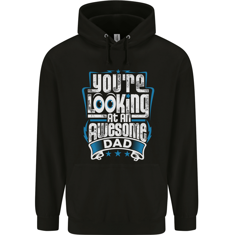 You're Looking at an Awesome Dad Mens 80% Cotton Hoodie Black