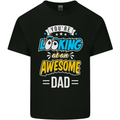 You're Looking at an Awesome Dad Mens Cotton T-Shirt Tee Top Black