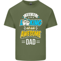You're Looking at an Awesome Dad Mens Cotton T-Shirt Tee Top Military Green