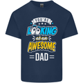You're Looking at an Awesome Dad Mens Cotton T-Shirt Tee Top Navy Blue