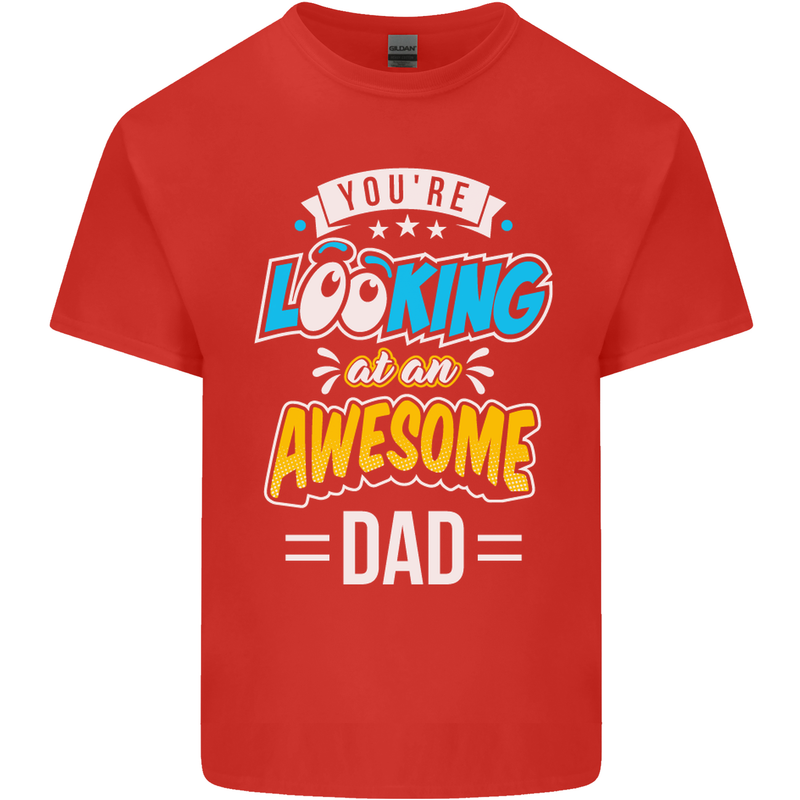 You're Looking at an Awesome Dad Mens Cotton T-Shirt Tee Top Red