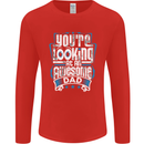 You're Looking at an Awesome Dad Mens Long Sleeve T-Shirt Red