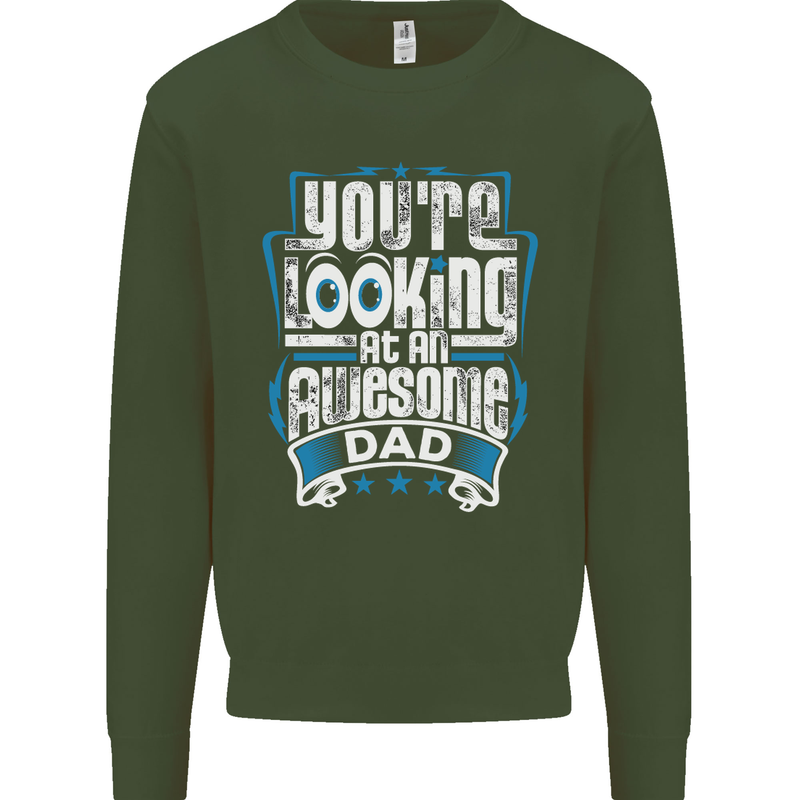 You're Looking at an Awesome Dad Mens Sweatshirt Jumper Forest Green