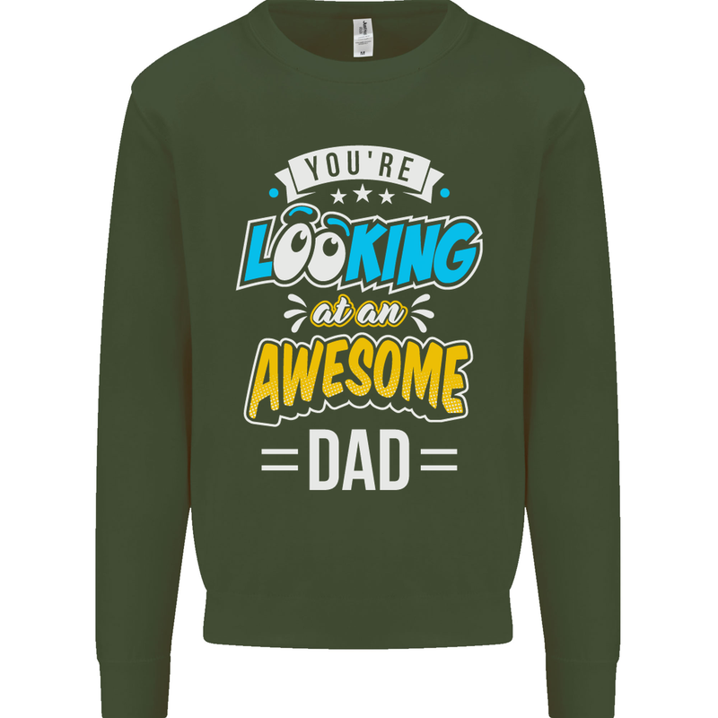 You're Looking at an Awesome Dad Mens Sweatshirt Jumper Forest Green
