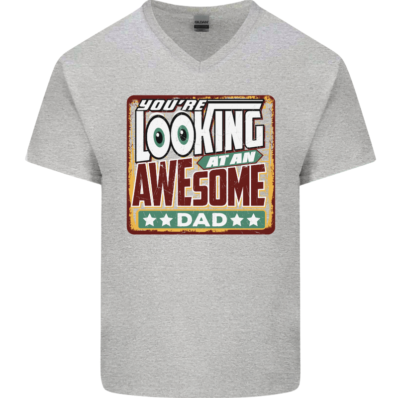 You're Looking at an Awesome Dad Mens V-Neck Cotton T-Shirt Sports Grey
