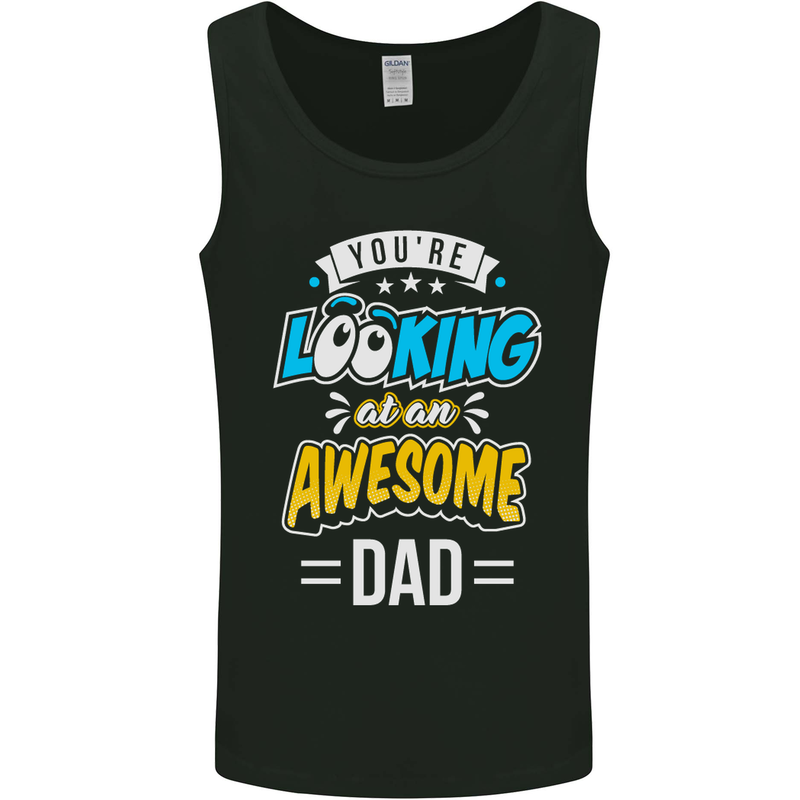 You're Looking at an Awesome Dad Mens Vest Tank Top Black