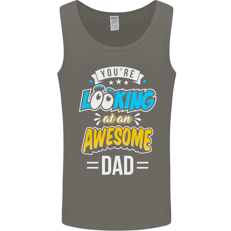 You're Looking at an Awesome Dad Mens Vest Tank Top Charcoal