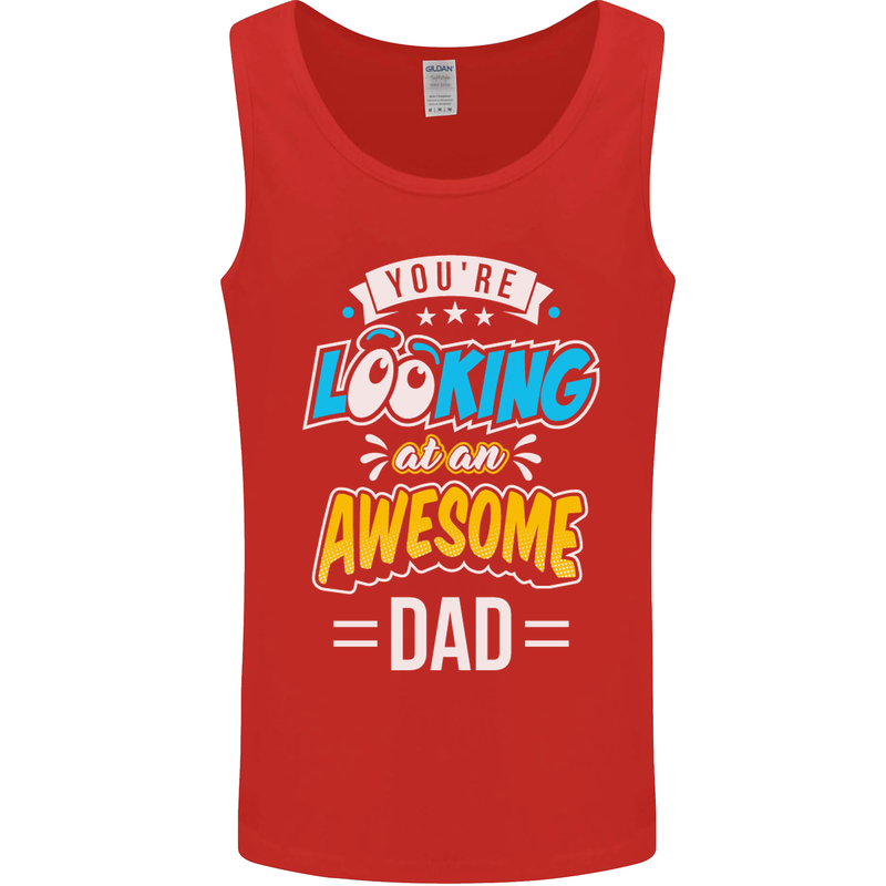 You're Looking at an Awesome Dad Mens Vest Tank Top Red