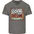 You're Looking at an Awesome Daddy Mens V-Neck Cotton T-Shirt Charcoal