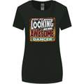You're Looking at an Awesome Dancer Womens Wider Cut T-Shirt Black