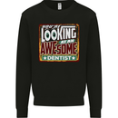 You're Looking at an Awesome Dentist Mens Sweatshirt Jumper Black