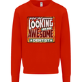 You're Looking at an Awesome Dentist Mens Sweatshirt Jumper Bright Red