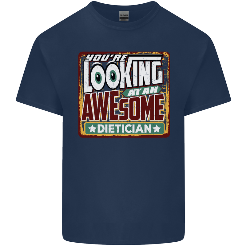 You're Looking at an Awesome Dietician Mens Cotton T-Shirt Tee Top Navy Blue