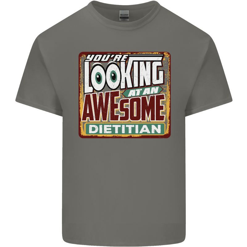 You're Looking at an Awesome Dietitian Mens Cotton T-Shirt Tee Top Charcoal