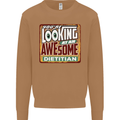 You're Looking at an Awesome Dietitian Mens Sweatshirt Jumper Caramel Latte