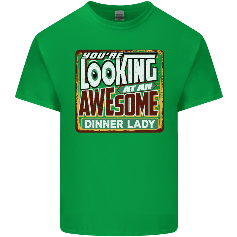 You're Looking at an Awesome Dinner Lady Mens Cotton T-Shirt Tee Top Irish Green
