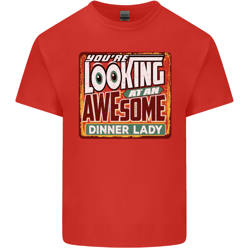 You're Looking at an Awesome Dinner Lady Mens Cotton T-Shirt Tee Top Red