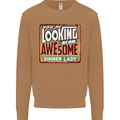 You're Looking at an Awesome Dinner Lady Mens Sweatshirt Jumper Caramel Latte