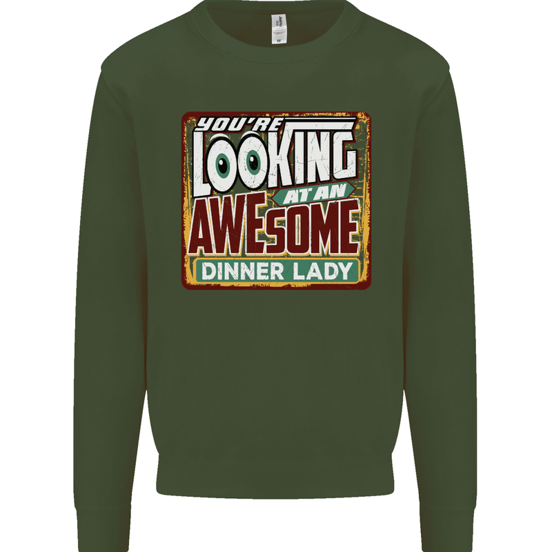 You're Looking at an Awesome Dinner Lady Mens Sweatshirt Jumper Forest Green