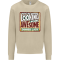 You're Looking at an Awesome Dinner Lady Mens Sweatshirt Jumper Sand