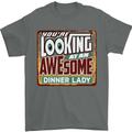 You're Looking at an Awesome Dinner Lady Mens T-Shirt Cotton Gildan Charcoal