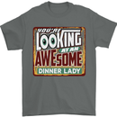 You're Looking at an Awesome Dinner Lady Mens T-Shirt Cotton Gildan Charcoal