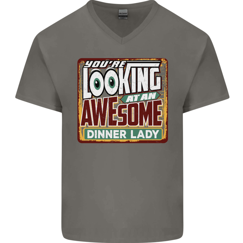 You're Looking at an Awesome Dinner Lady Mens V-Neck Cotton T-Shirt Charcoal