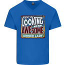 You're Looking at an Awesome Dinner Lady Mens V-Neck Cotton T-Shirt Royal Blue