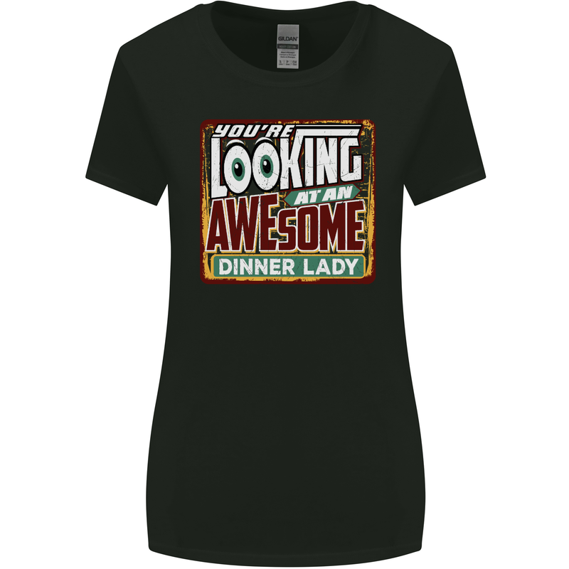 You're Looking at an Awesome Dinner Lady Womens Wider Cut T-Shirt Black